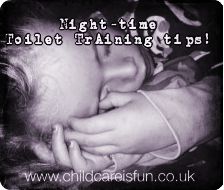 Night-time toilet training | When should my child be dry at night? | How do I know my child is ready for night-time toilet training? | How do I start night toilet-training?